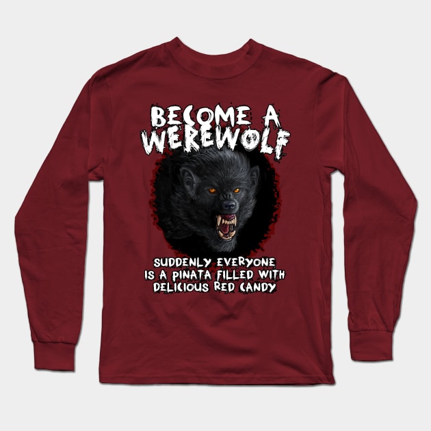 Become a Werewolf Long Sleeve T-Shirt by Viergacht